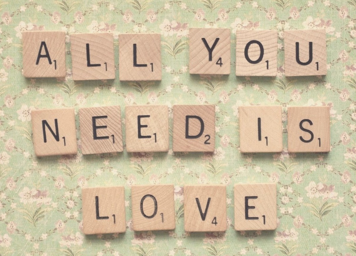 all you need is love