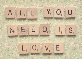all you need is love